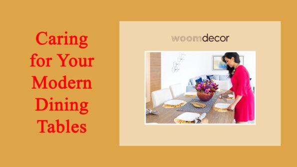 Caring for Your Modern Dining Tables