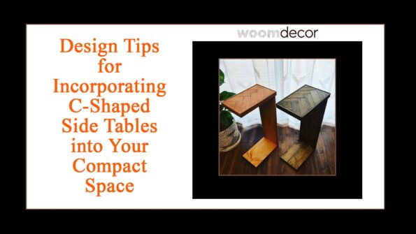 Design Tips for Incorporating C Shaped Side Tables