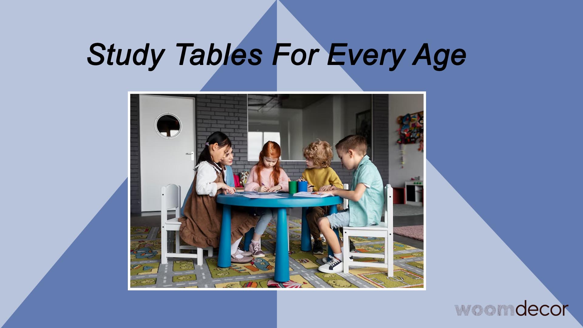 Study Tables For Every Age