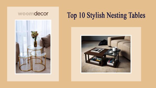 Top 10 Stylish Nesting Tables