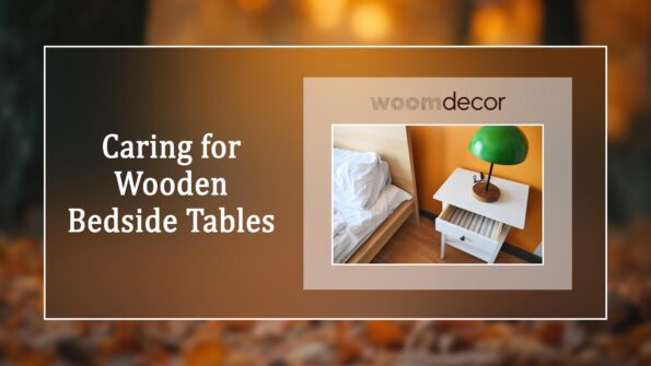 Caring for Wooden Bedside Tables