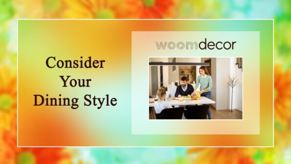 Consider Your Dining Style