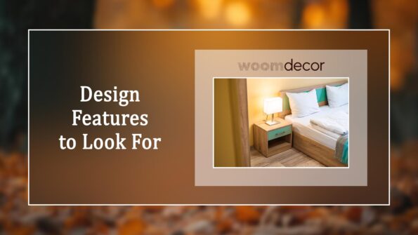 Design Features to Look For