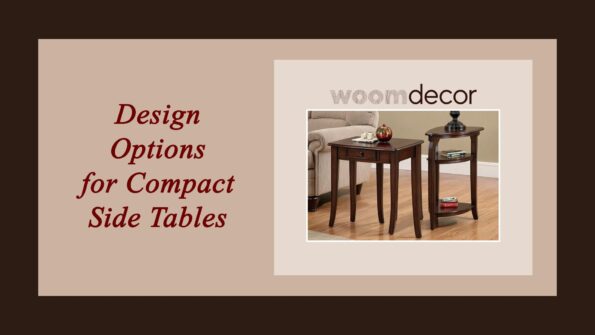 Design Options for Compact Side Tables