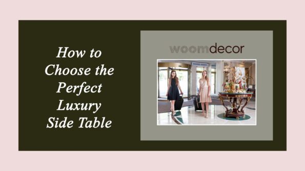 How to Choose the Perfect Luxury Side Table