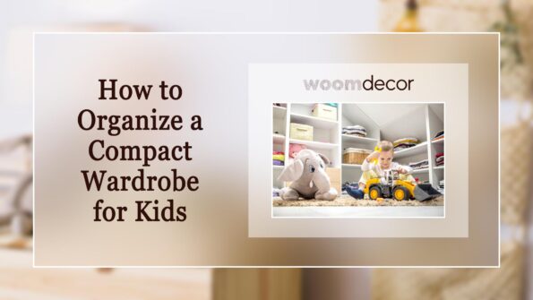 How to Organize a Compact Wardrobe for Kids