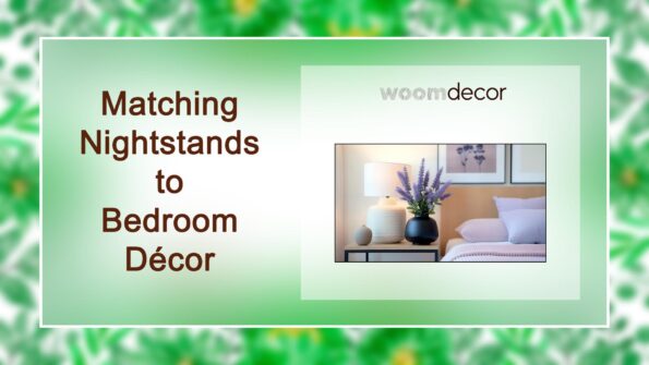 Matching Nightstands to Bedroom Decor