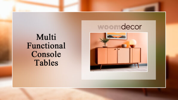 Multi Functional Console Tables