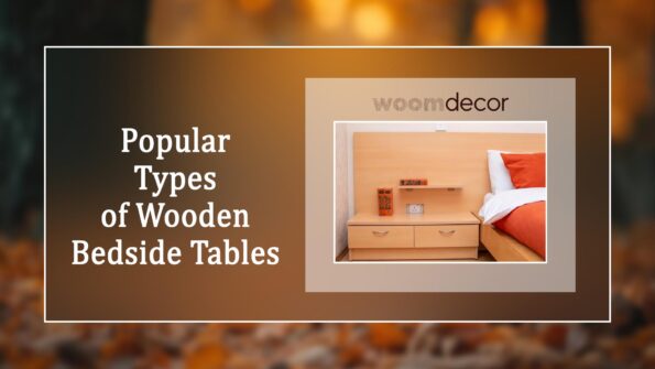 Popular Types of Wooden Bedside Tables