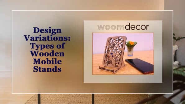 Design Variations Types of Wooden Mobile Stands