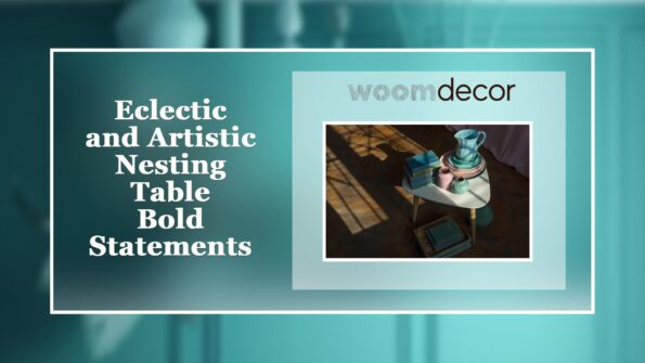 Eclectic and Artistic Nesting Table Bold Statements