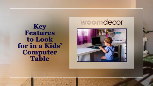 Key Features to Look for in a Kids Computer Table