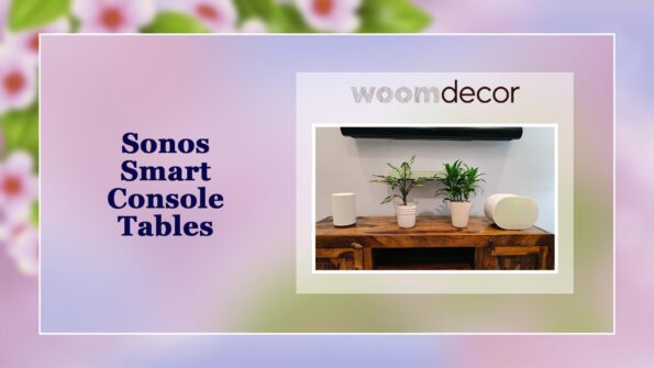 Sonos Smart Console Tables