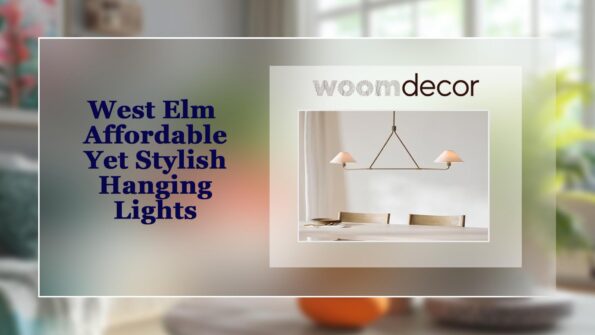 West Elm – Affordable Yet Stylish Hanging Lights