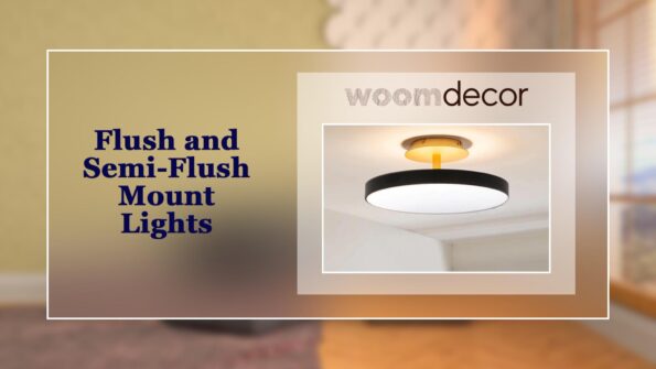 Flush and Semi Flush Mount Lights