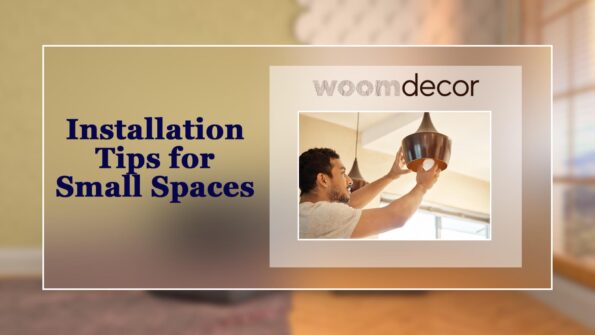 Installation Tips for Small Spaces