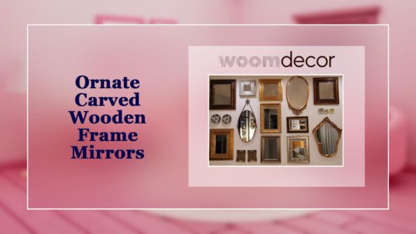 Ornate Carved Wooden Frame Mirrors