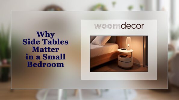 Why Side Tables Matter in a Small Bedroom