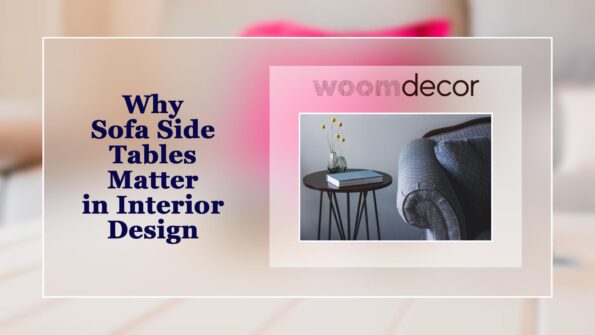 Why Sofa Side Tables Matter in Interior Design