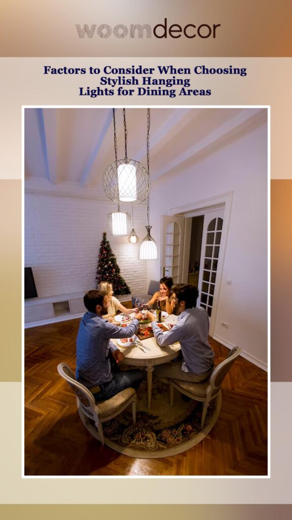 Stylish Hanging Lights For Dining Areas 8 Factors to Consider When Choosing Stylish Hanging