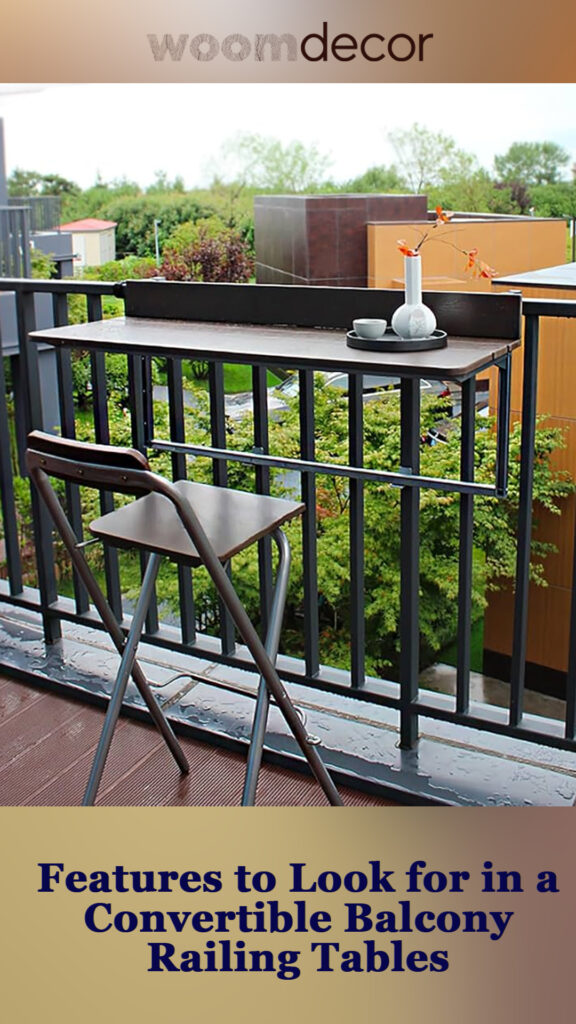 The Best 05 Convertible Balcony Railing Tables For Flexible Living 5 Features to Look for in a Convertible Balcony Railing