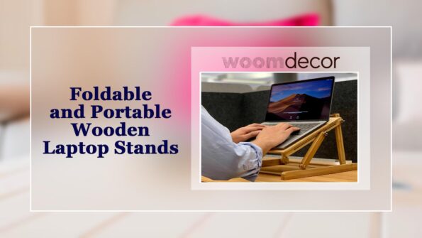 Luxury Wooden Laptop Stands That Elevate Your Setup 5 Foldable and Portable Wooden Laptop Stands