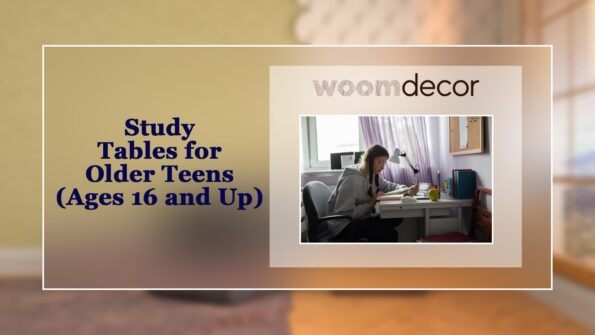 Study Tables for Older Teens Ages 16 and Up