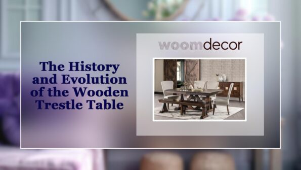 Modern Wooden Trestle Table For Contemporary Home 2 The History and Evolution of the Wooden Trestle Table