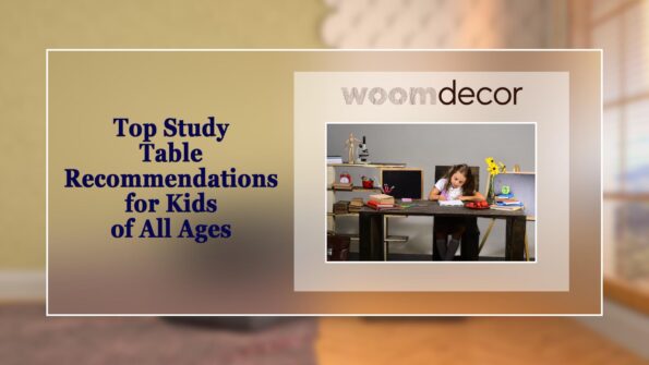 Top Study Table Recommendations for Kids of All Ages