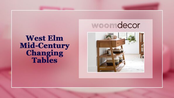 Best 05 Changing Tables For Modern Minimalist Homes 4 West Elm Mid Century Changing Tables