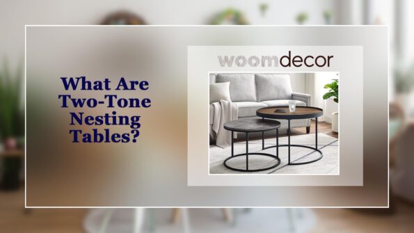 What Are Two Tone Nesting Tables