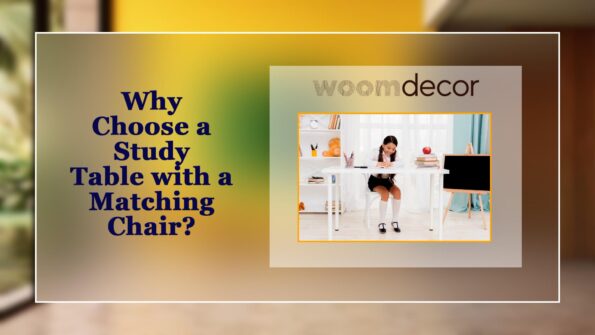 Why Choose a Study Table with a Matching Chair