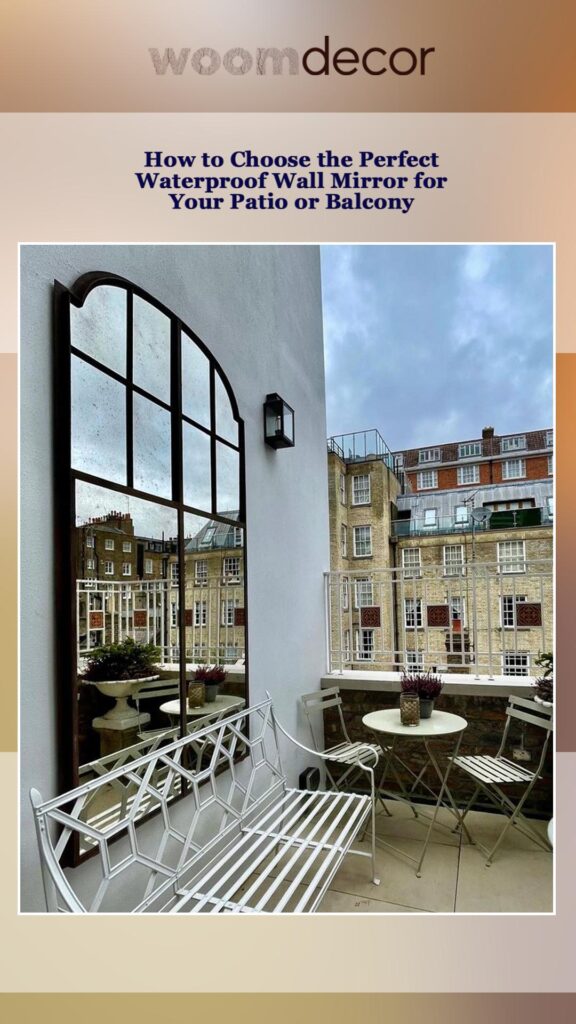 Waterproof Wall Mirror For Patios And Balconies 9 How to Choose the Perfect Waterproof Wall Mirror for