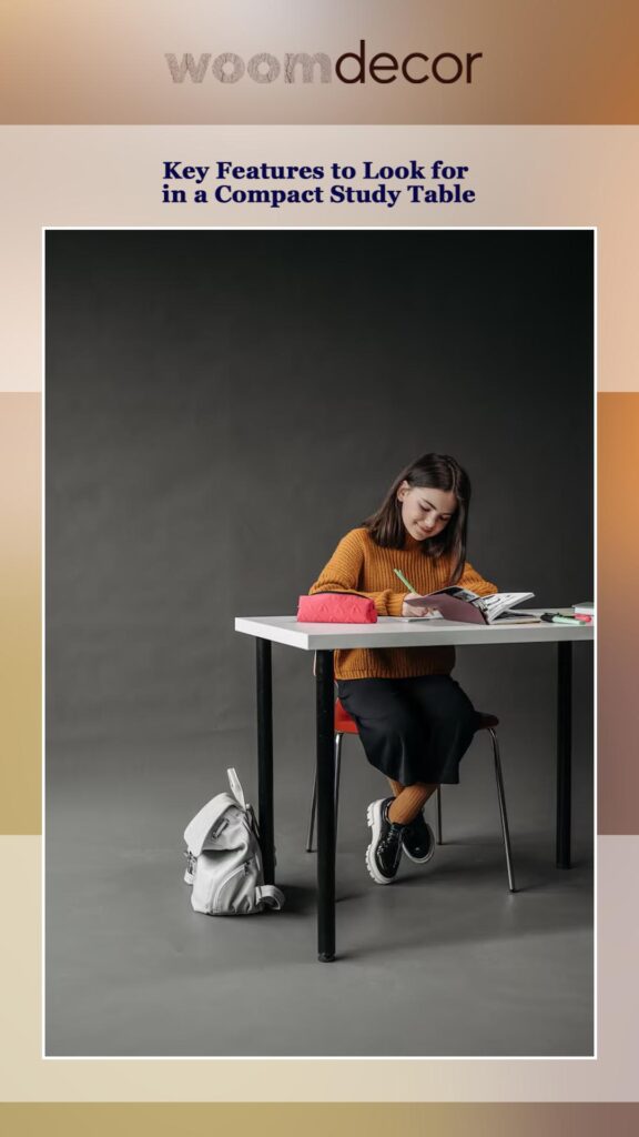 Compact Study Table For All Students 3 Key Features to Look for in a Compact Study Table