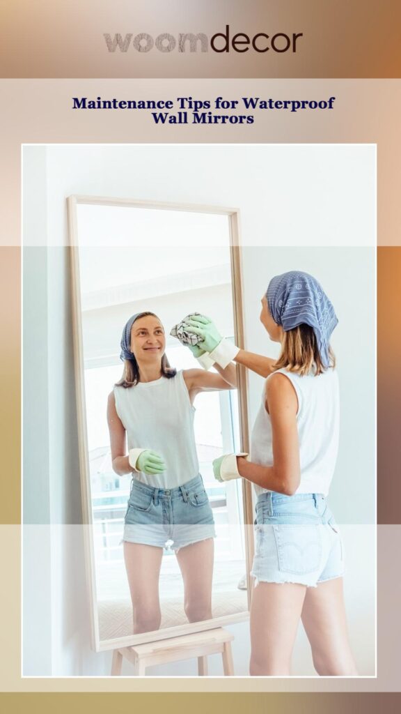 Waterproof Wall Mirror For Patios And Balconies 11 Maintenance Tips for Waterproof Wall Mirrors