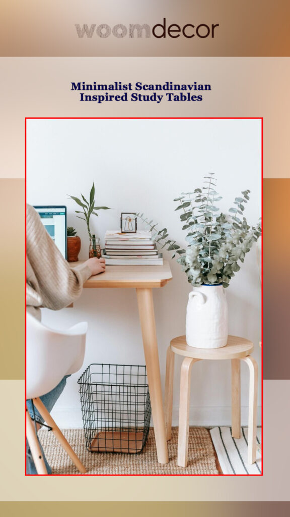 Top Trending Study Table Designs Of 2025 5 Minimalist Scandinavian Inspired Study Tables