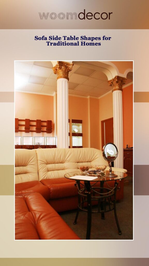 Sofa Side Table Shapes for Traditional Homes